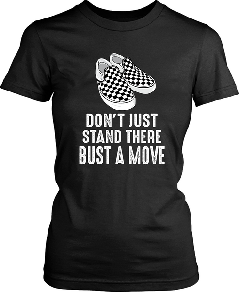 Don't just stand there bust a move, Vans Shoes , Female T-shirt mock up 