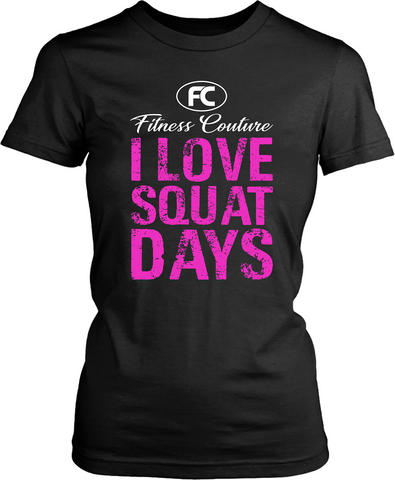 Fitness Couture Apparel - I Love Squat Days... Gym Workout Tee