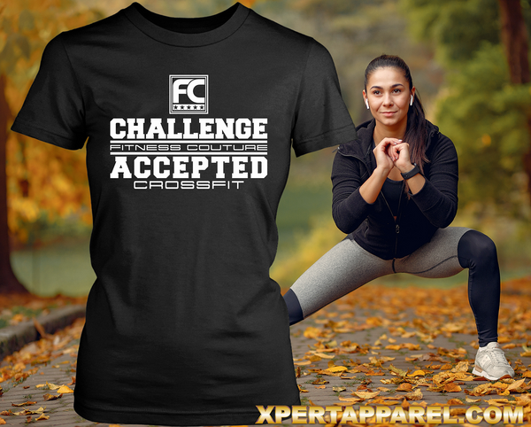 Challenge Accepted - Fitness Couture Training, Gym Day T-shirt