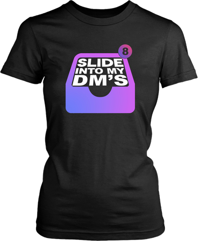 "Slide Into My DM's" Funny T-Shirt... - xpertapparel