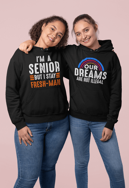 Girl with her best friend  wearing black Hoodie I'm a Senior But I Stay Fresh-man T-shirt design from the Xpert Apparel Store