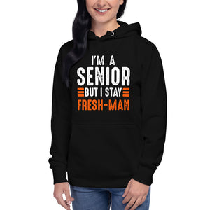 I'm A Senior But I Stay Fresh-Man