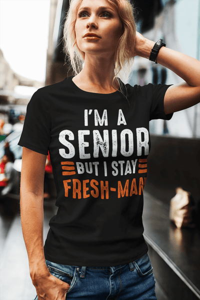 "I'm a Senior But I Stay Freshman" Funny - Unisex T-Shirt