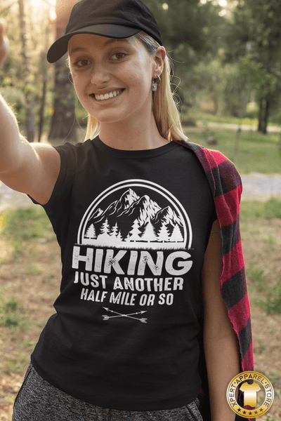 Hiking - Just Another Half Mile Or So Shirt - Hike More Worry Less, Adventure Camping